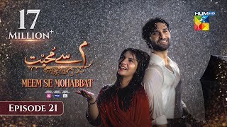 Meem Se Mohabbat  Episode 21 CC 26th Feb 2025  Sponsored By foodpanda Master Paints Skin White [upl. by Anaiq]