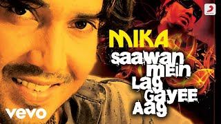 Saawan Mein Lag Gayee Aag  Mika [upl. by Ardyth]