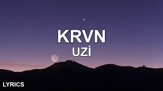 Uzi  Krvn SözleriLyrics Kardeşim Helikopter [upl. by Nysa]