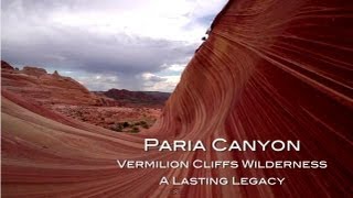 Paria CanyonVermilion Cliffs Wilderness  A Lasting Legacy [upl. by Navi]