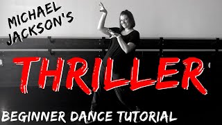 LEARN quotThrillerquot  Michael Jackson BEGINNER DANCE TUTORIAL StepbyStep Instruction [upl. by Ezequiel]