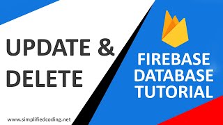 5 Firebase Database Tutorial  Updating amp Deleting [upl. by Bibbie]