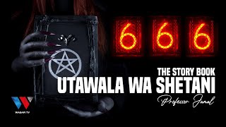 Dunia Chini Ya Utawala wa Shetani  The Story Book Season 02 Episode 09 na Professor Jamal April [upl. by Ahtimat]