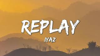 Replay  Lyaz Lyrics [upl. by Natlus727]