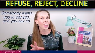 Refuse Reject Decline Difference  Basic English Grammar [upl. by Deena504]