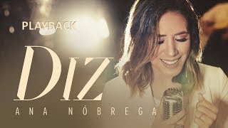 DIZ YOU SAY  Ana Nóbrega  PLAYBACK COM LETRA [upl. by Aneerol]