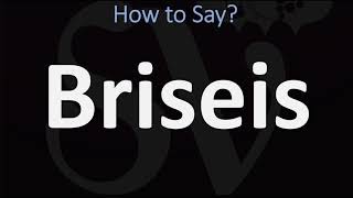 How to Pronounce Briseis CORRECTLY  Greek Hero Name Pronunciation [upl. by Janot882]