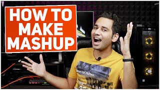 How To Make A Mashup [upl. by Rodd]